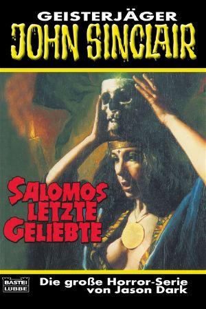 [John Sinclair TB 262] • Salomos letzte Geliebte